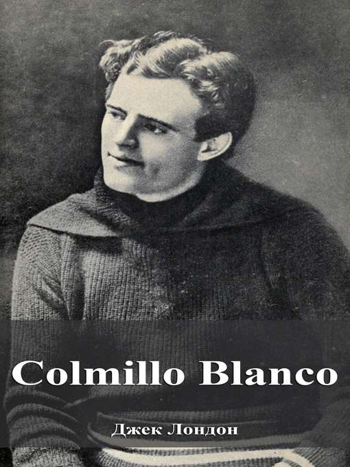 Title details for Colmillo Blanco by Jack London - Available